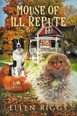 Bought-the-Farm Mystery 17 - Mouse of Ill Repute () (Ellen Riggs) (Z-Library).jpg