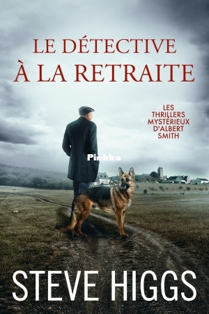 Les thrillers mystérieux dAlbert Smith Tome 1 Le détective à la retraite  (Hi.jpg
