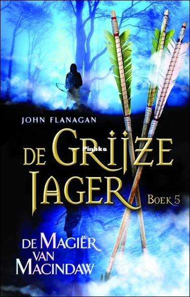De grijze jager 5 - Magier Van Macindaw - John Flanagan.jpg