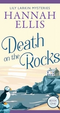 Death on the Rocks - Lily Larkin 1 - Hannah Ellis - English
