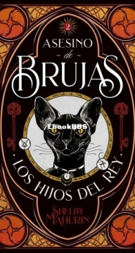 Asesino De Brujas, Los Hijos Del Rey - Serpent and Dove 2 - Shelby Mahurin -  Spanish