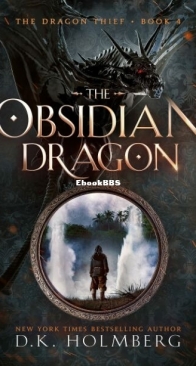 The Obsidian Dragon - The Dragon Thief 4 - D. K. Holmberg - English