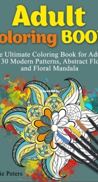 Adult Coloring Book - The Ultimate Coloring Book - Leslie Peters - English