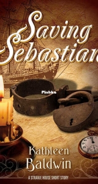 Saving Sebastian - Stranje House 1.5 - Kathleen Baldwin - English