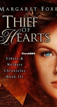 Thief of Hearts - Elders and Welders Chronicles 3 - Foxe Margaret - English