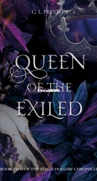 Queen of the Exiled - Stag and Hollow Chronicles 2 - G. L. Preston - English