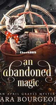 An Abandoned Magic - [April Graves Mystery 01] - Sara Bourgeois -  English