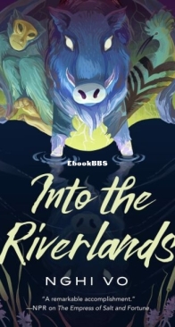 Into the Riverlands - The Singing Hills Cycle 3 - Nghi Vo - English