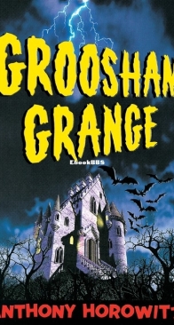 Groosham Grange - Groosham Grange 1 - Anthony Horowitz - English
