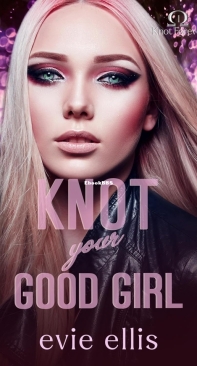 Knot your Good Girl - Knot Forever 01 - Evie Ellis - English