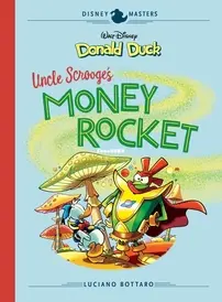 Disney Masters v02 - Walt Disney's Donald Duck - Uncle Scrooge's Money Rocket - Fantagraphics Books 2018 - English