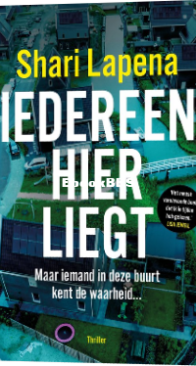 Iedereen Hier Liegt - Shari Lapena - Dutch