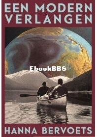 Een modern Verlangen - Hanna Bervoets - Dutch