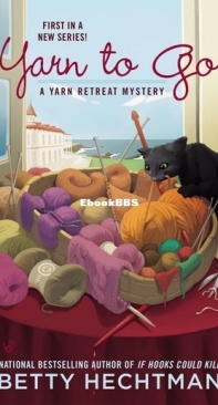 Yarn To Go [Yarn Retreat Mystery #1] - Betty Hechtman - English