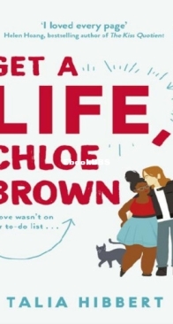 Get a Life, Chloe Brown - The Brown Sisters 1 - Talia Hibbert - English
