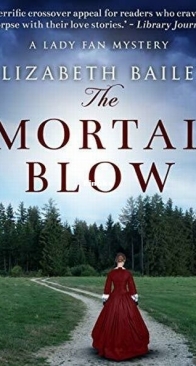 The Mortal Blow - Lady Fan Mystery 5 - Elizabeth Bailey - English