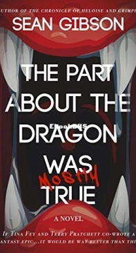 The Part About the Dragon Was Mostly True - Heloise the Bard 1 - Sean Gibson - English