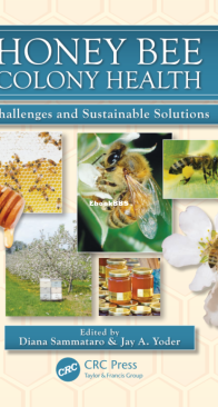Honey Bee Colony Health  Challenges And Sustainable Solutions - Diana Sammataro - English