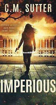 Imperious - Psychic Detective Kate Pierce Crime Thriller 2 - C. M. Sutter - English
