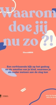 Waarom Doe Jij Nu Zo?! - Anky De Frangh, Gitte De Bruyn - Dutch