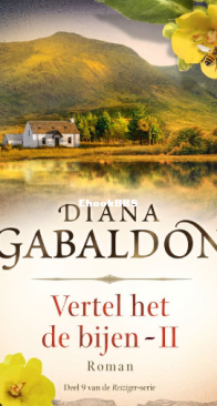 Vertel Het De Bijen - Reiziger-Cyclus 09 Deel 2 - Diana Gabaldon -Dutch