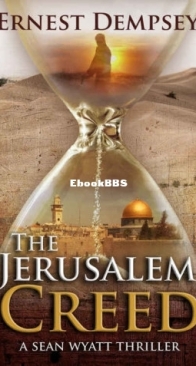 The Jerusalem Creed - Sean Wyatt 7 - Ernest Dempsey - English