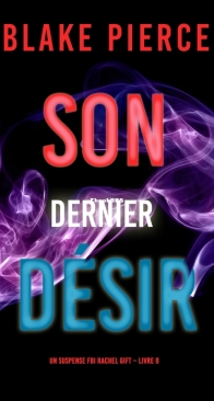 Son Dernier Désir - Un Suspense FBI Rachel Gift 8 - Blake Pierce - French