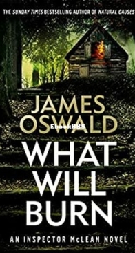 What Will Burn - Inspector McLean 11 - James Oswald - English