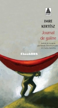 Journal De Galère - Imre Kertész - French