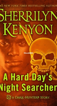 A Hard Day's Night Searcher - The Dark Hunter 7.2 / Hunter Legends 10.2 - Sherrilyn Kenyon - English