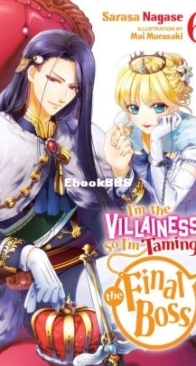 I'm the Villainess, So I'm Taming the Final Boss, Vol. 6 - Sarasa Nagase - English