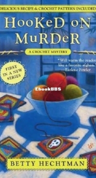 Hooked On Murder [Crochet Mystery #1] - Betty Hechtman - English