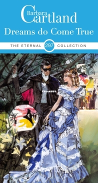 Dreams do Come True - Eternal Collection 297 - Barbara Cartland - English
