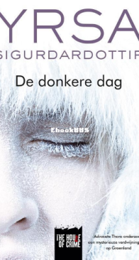 De Donkere Dag - Thora Gudmundsdottir 4 - Yrsa Sigurdardottir - Dutch