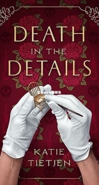 Death in the Details - Maple Bishop 1 - Katie Tietjen - English