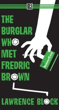 The Burglar Who Met Fredric Brown - Bernie Rhodenbarr 12 - Lawrence Block - English