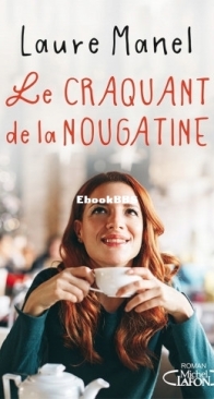 Le Craquant De La Nougatine - Laure Manel - French
