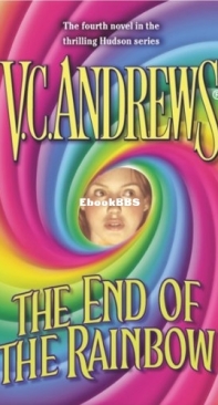 The End of the Rainbow  - [Hudson 04] - V C Andrews  2001 English