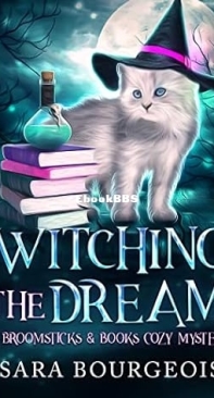 Witching The Dream - Broomsticks And Books 03 - Sara Bourgeois - English
