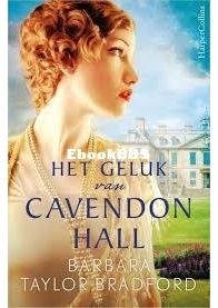 Het Geluk Van Cavendon Hall - Cavendon Hall 3 - Barbara Taylor Bradford - Dutch
