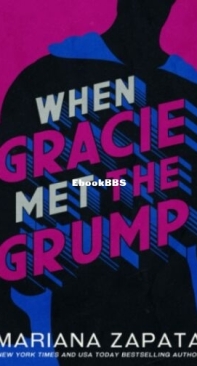 When Gracie Met the Grump - Mariana Zapata - English