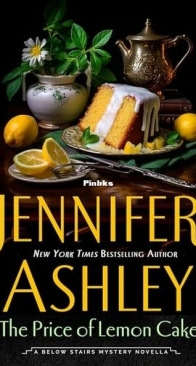 The Price of Lemon Cake - Below Stairs Mystery 6.5 - Jennifer Ashley - English