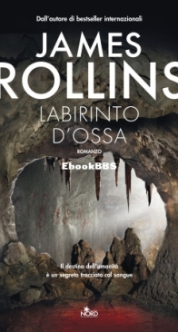 Labirinto D'Ossa - Sigma Force 11 - James Rollins - Italian