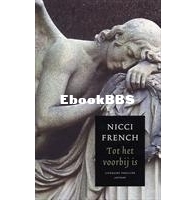 Tot Het Voorbij Is - Nicci French - Dutch
