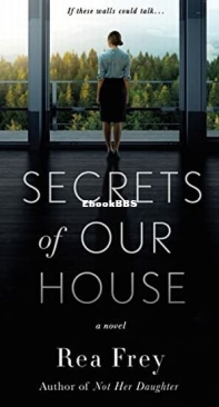 Secrets of Our House - Rea Frey - English