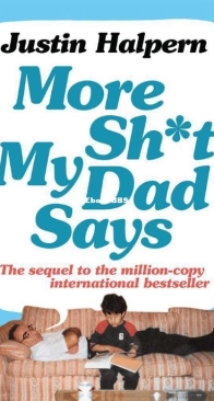 More Sh*t My Dad Says - Sh*t My Dad Says 2  - Justin Halpern - English