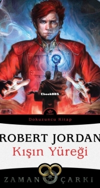 Kışın Yüreği - Winter's Heart - Zaman Çarkı 9 - The Wheel of Time 9 - Robert Jordan - Turkish