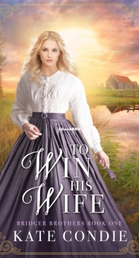 To Win His Wife - Bridger Brothers 01 - Kate Condie - English