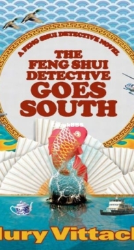 The Feng Shui Detective Goes South - Feng Shui Detective 2 - Nury Vittachi - English