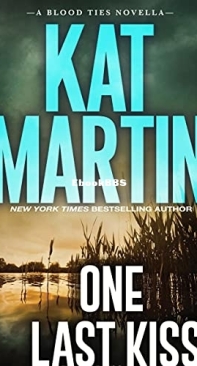 One Last Kiss - Blood Ties 0.5 - Kat Martin - English